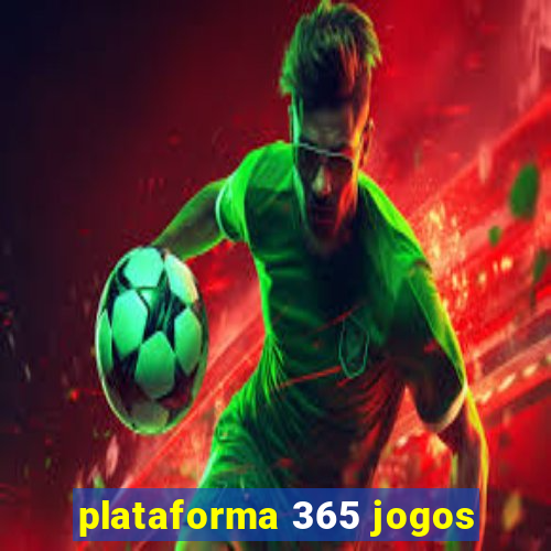 plataforma 365 jogos